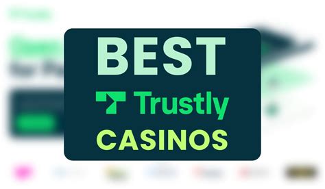 best trustly casinos uk|Best Trustly Casinos UK (2024) Casinos that Accept Trustly.